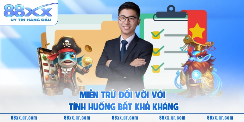 Miễn trừ đối với với tình huống bất khả kháng